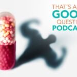 That's a Good Question! Episode 8: The Dangers of Steroid Use